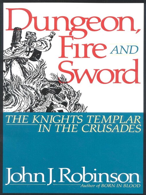 Title details for Dungeon, Fire and Sword by John J. Robinson - Wait list